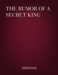 The Rumor of a Secret King SATB choral sheet music cover Thumbnail
